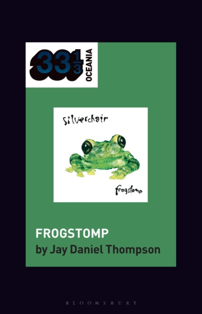 Book cover of: silverchair's Frogstomp. By: Jay Daniel Thompson