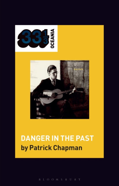 Book cover of: Robert Forster's Danger in the Past. By: Patrick Chapman