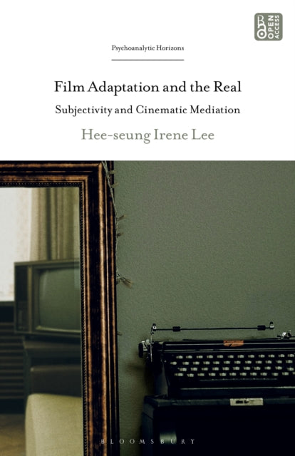 Book cover of: Film Adaptation and the Real. By: Hee-seung Irene Lee
