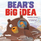 Book cover of: Bear's Big Idea. By: Sandra Nickel