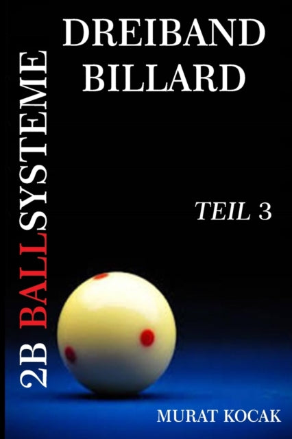 Book cover of: Dreiband Billard 2b Ballsysteme