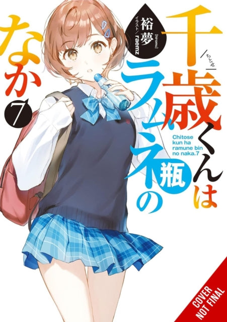 Book cover of: Chitose Is in the Ramune Bottle, Vol. 7