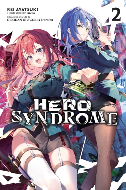 Book cover of: Hero Syndrome, Vol. 2 (light novel). By: Rei Ayatsuki