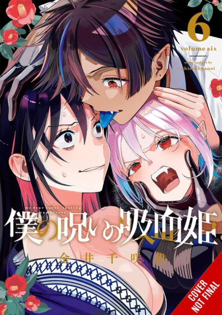 Book cover of: My Dear, Curse-Casting Vampiress, Vol. 6. By: Chisaki Kanai