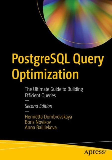 Book cover of: PostgreSQL Query Optimization. By: Henrietta Dombrovskaya
