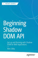 Book cover of: Beginning Shadow DOM API. By: Alex Libby