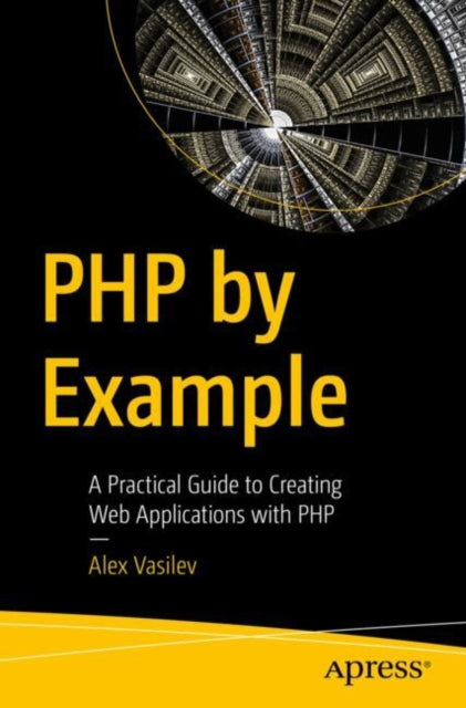 Book cover of: PHP by Example. By: Alex Vasilev
