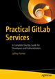 Book cover of: Practical GitLab Services. By: Jeffrey Painter