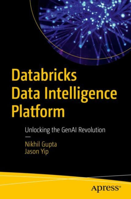 Book cover of: Databricks Data Intelligence Platform. By: Nikhil Gupta