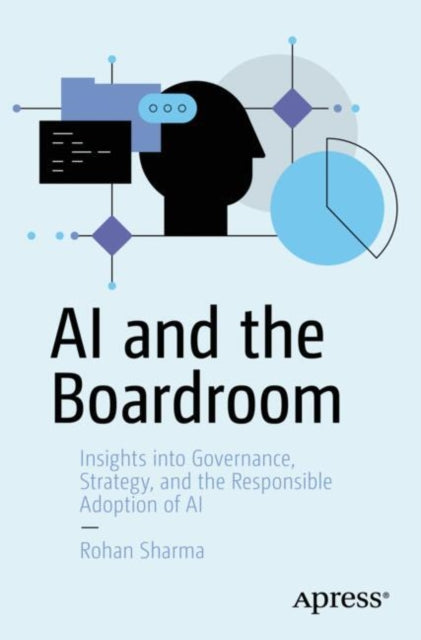 Book cover of: AI and the Boardroom. By: Rohan Sharma