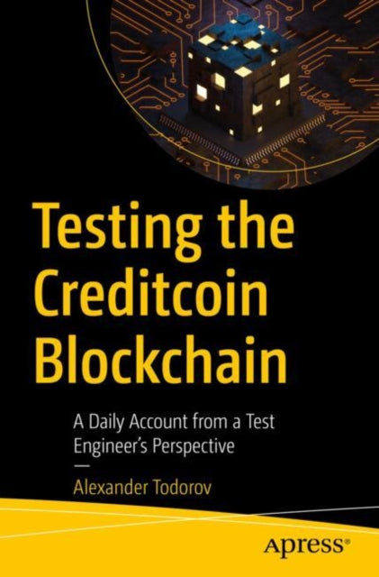 Book cover of: Testing the Creditcoin Blockchain. By: Alexander Todorov