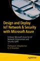 Book cover of: Design and Deploy IoT Network & Security with Microsoft Azure. By: Puthiyavan Udayakumar