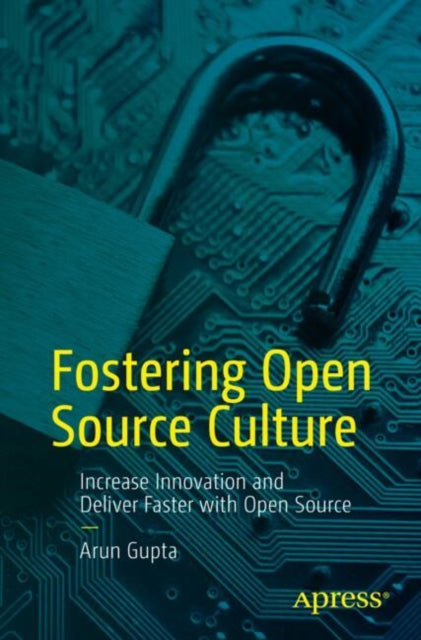 Book cover of: Fostering Open Source Culture. By: Arun Gupta