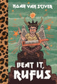 Book cover of: Beat It, Rufus. By: Noah Van Sciver