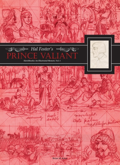 Book cover of: Hal Foster's Prince Valiant Sketchbooks: An Illustrated Memoir