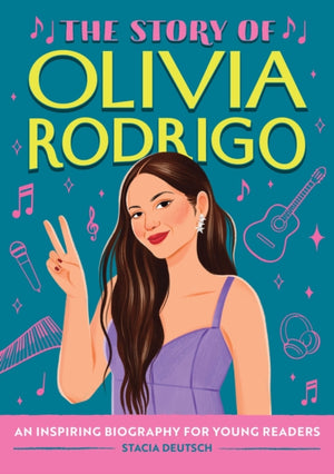 Story of Olivia Rodrigo, An Inspiring Biography for Young Readers