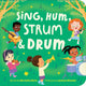 Sing, Hum, Strum, and Drum 9798886083644 Rachelle Burk