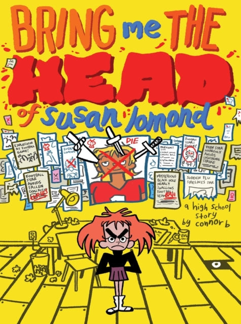 Book cover of: Bring Me the Head of Susan Lomond. By: Connor B.