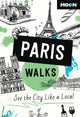 Book cover of: Moon Paris Walks (Third Edition). By: Moon Travel Guides