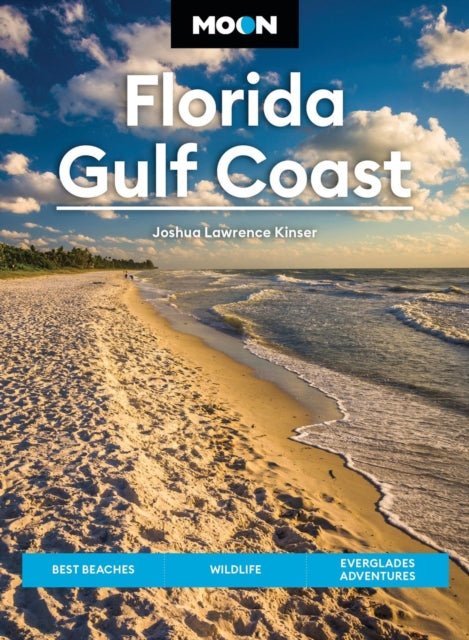 Book cover of: Moon Florida Gulf Coast (Eighth Edition). By: Joshua Lawrence Kinser