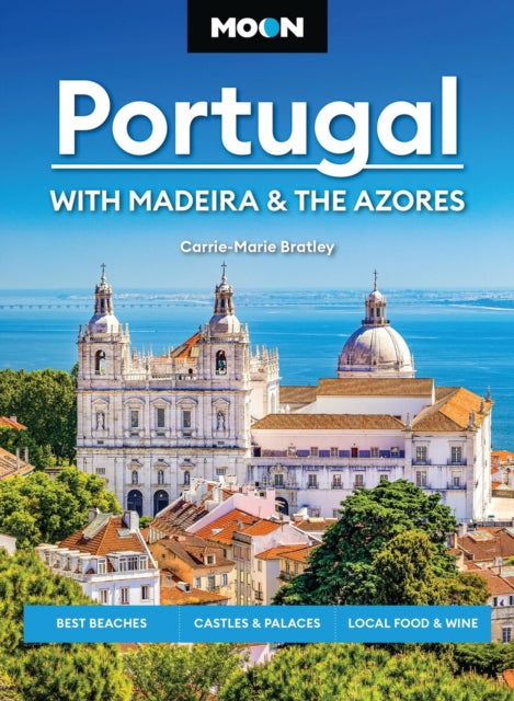 Book cover of: Moon Portugal: With Madeira & the Azores (Fourth Edition)