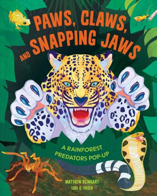 Book cover of: Paws, Claws, and Snapping Jaws Pop-Up Book (Reinhart Pop-Up Studio). By: Insight Insight Editions