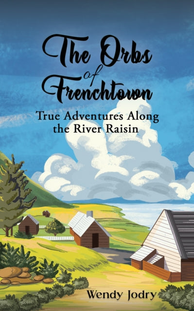 Book cover of: Orbs of Frenchtown