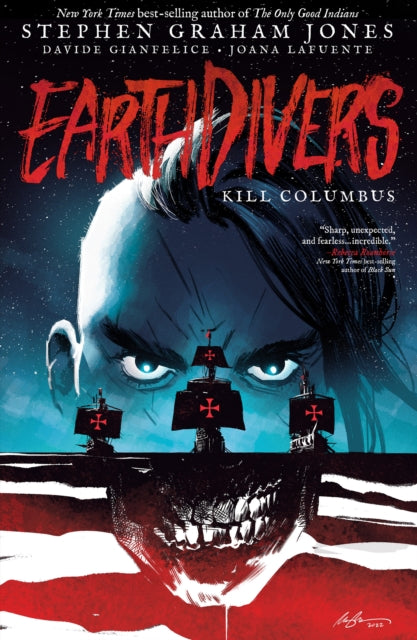 Book cover of: Earthdivers, Vol. 1: Kill Columbus. By: Stephen Jones