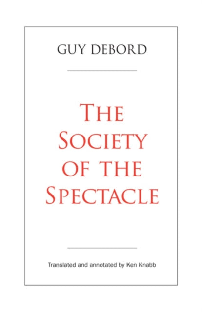 Book cover of: Society of the Spectacle. By: Guy Debord
