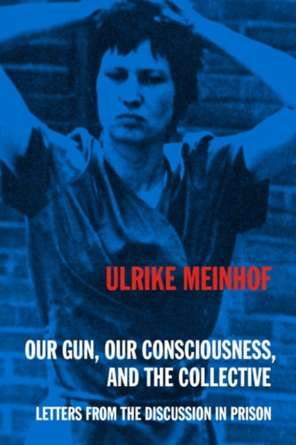 Book cover of: Our Gun, Our Consciousness, and the Collective