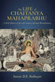 Book cover of: Life of Chaitanya Mahaprabhu,The. By: Swami B. B. Bodhayan
