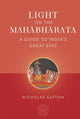 Light on the Mahabharata, A Beginner's Guide to India's Great Epic 9798887620770 Nicholas Sutton