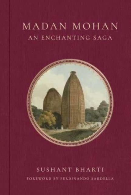 Book cover of: Madan Mohan: An Enchanting Saga. By: Sushant Bharti