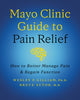 Book cover of: Mayo Clinic Guide to Pain Relief. By: Wesley P. Gilliam