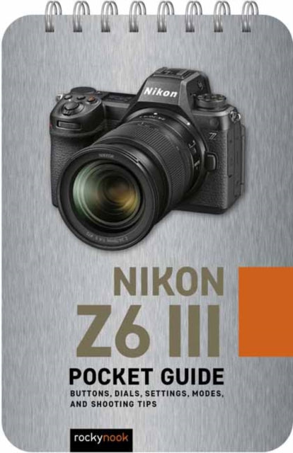 Book cover of: Nikon Z6 III: Pocket Guide