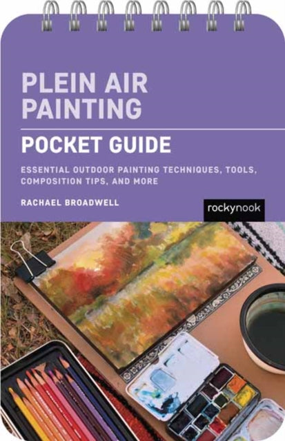 Book cover of: Plein Air Painting: Pocket Guide. By: Rachael Broadwell