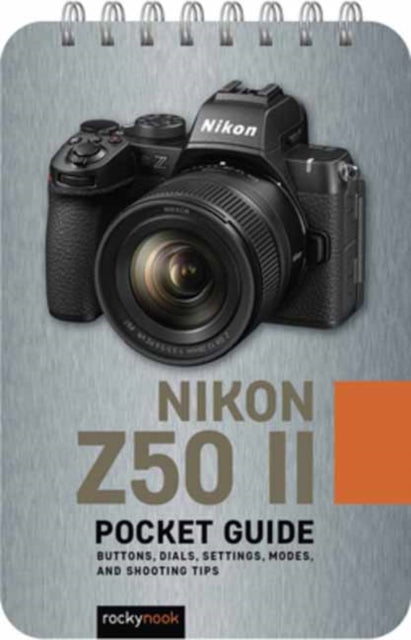 The Nikon Z50 II: Pocket Guide