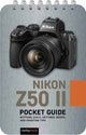 The Nikon Z50 II: Pocket Guide