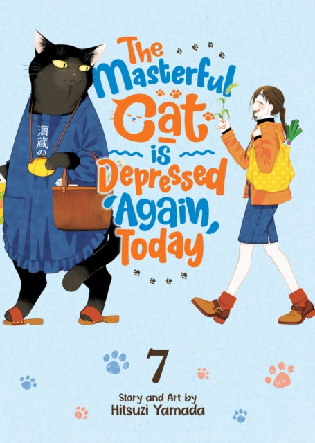 Book cover of: Masterful Cat Is Depressed Again Today Vol. 7. By: Hitsuji Yamada