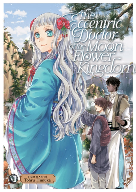 Book cover of: Eccentric Doctor of the Moon Flower Kingdom Vol. 7. By: Tohru Himuka