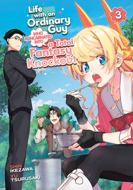 Book cover of: Life with an Ordinary Guy Who Reincarnated into a Total Fantasy Knockout Vol. 3. By: Yu Tsurusaki