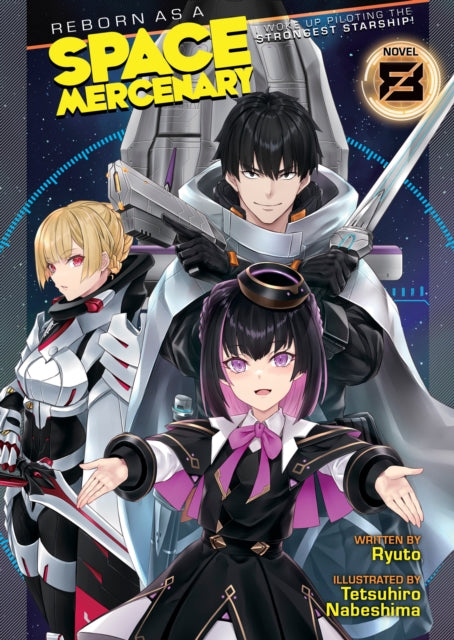 Book cover of: Reborn as a Space Mercenary: I Woke Up Piloting the Strongest Starship! (Light Novel) Vol. 8. By: Ryuto