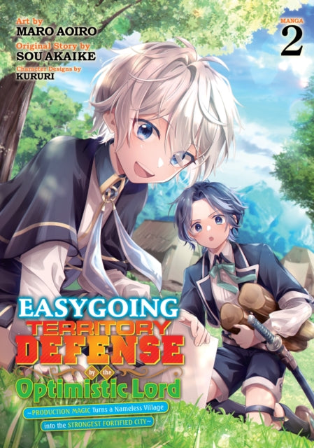Book cover of: Easygoing Territory Defense by the Optimistic Lord: Production Magic Turns a Nameless Village into the Strongest Fortified City (Manga) Vol. 2. By: Sou Aakike