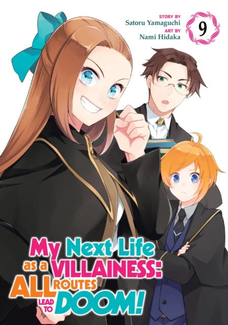 Book cover of: My Next Life as a Villainess: All Routes Lead to Doom! (Manga) Vol. 9