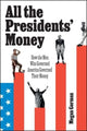 Book cover of: All the Presidents' Money. By: Megan Gorman