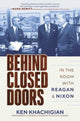 Book cover of: Behind Closed Doors. By: Ken Khachigian