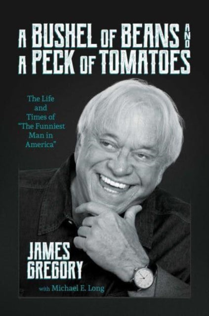 Book cover of: Bushel of Beans and a Peck of Tomatoes