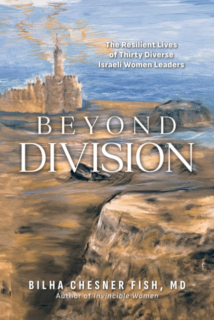 Book cover of: Beyond Division. By: Bilha Chesner Fish
