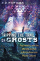 Book cover of: Tripping the Trail of Ghosts. By: P. D. Newman