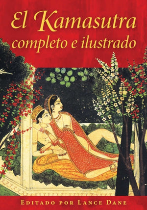 El Kamasutra completo e ilustrado